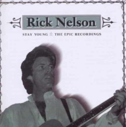 Rick Nelson – Epic Recordings - Stay Young