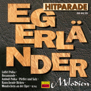 Die Egerländer Musikanten – Egerländer Hitparade