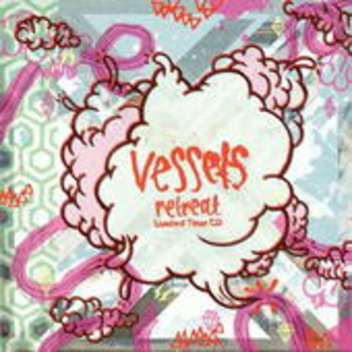 Vessels – Retreat