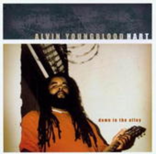 Alvin Youngblood Hart – Down In The Alley