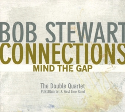 Bob Stewart – Connections - Mind The Gap