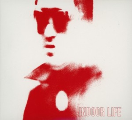 Indoor Life – Indoor Life
