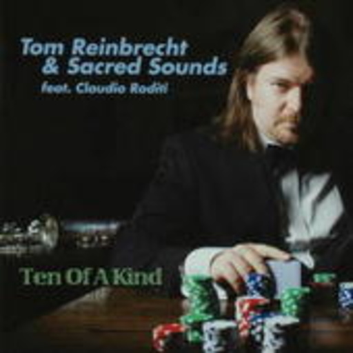 Tom Reinbrecht & The Sacred Sounds – Ten Of A Kind