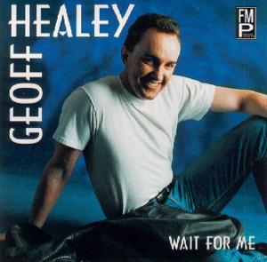 Geoff Healey – Wait For Me