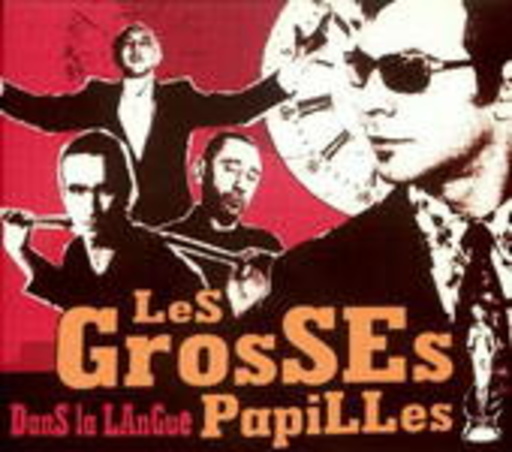 Les Grosses Papilles – Dans La Langue