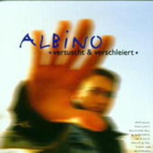 Albino – Vertuscht & Verschleiert