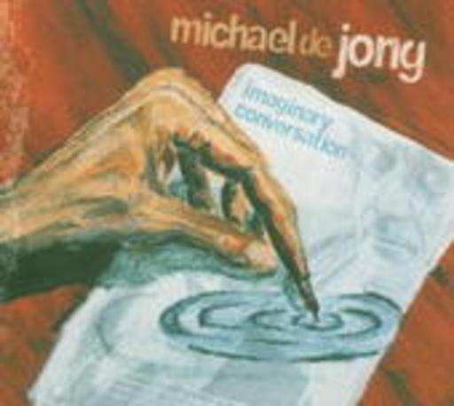 Michael De Jong – Imaginary Conversation
