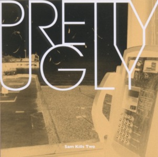 Sam Kills Two – Pretty Ugly