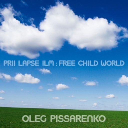 Oleg Pissarenko – Prii Lapse Ilm - Free Child World
