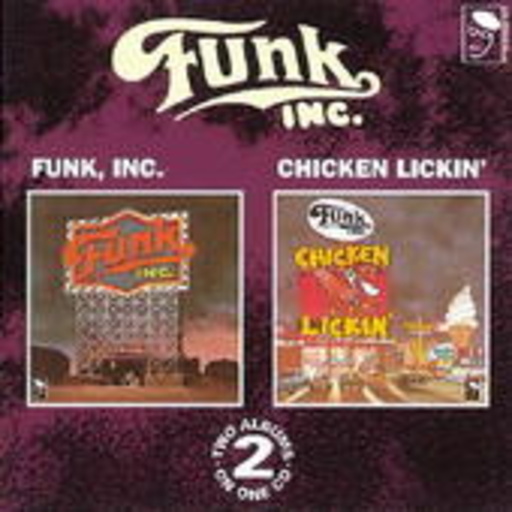 Funk Inc. – Funk Inc/Chicken Lickin'