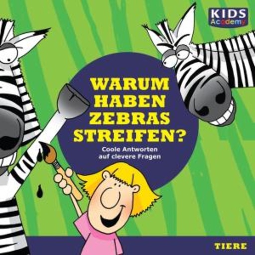 Tommi Piper – Warum haben Zebras Streifen? - Coole Antworten auf clevere Fragen: Tiere