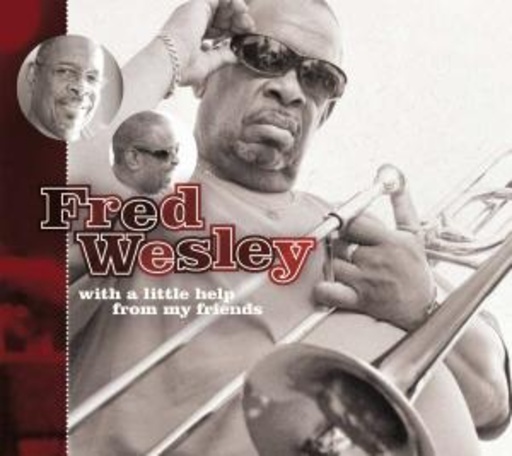 Fred Wesley – With A Little Help From My Friends