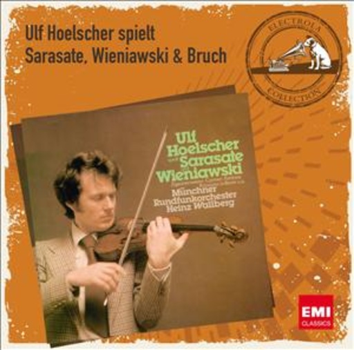 Ulf Hoelscher – Ulf Hoelscher spielt Sarasate, Wieniawski & Bruch