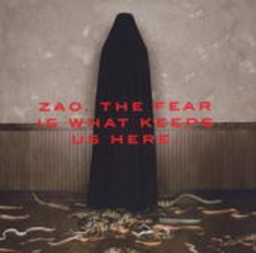 Zao – The Fear Is What Keeps Us Here