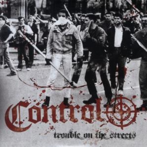 Control – Trouble On The Streets