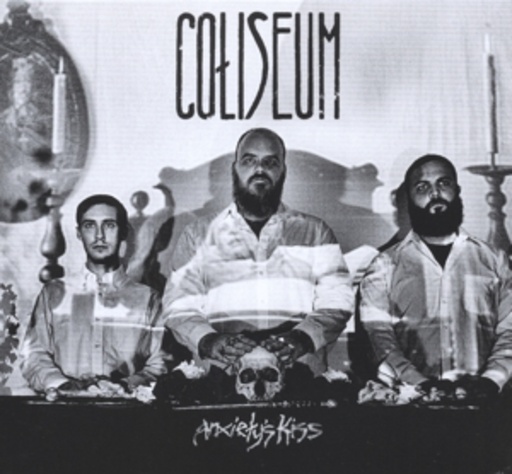 Coliseum – Anxiety's Kiss