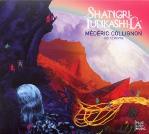 Médéric Collignon/Jus De Bocse – Shangri Tunkashi La