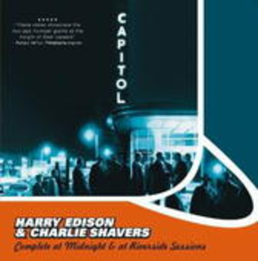 Harry Edison & Charlie Shavers – Complete At Midnight & At Burnside Sessions