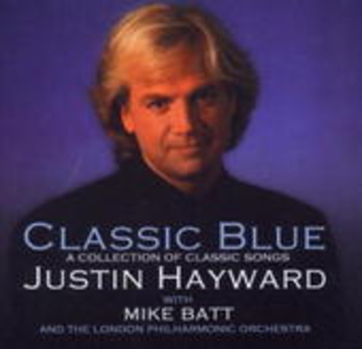 Justin Hayward & Mike Batt – Classic Blue: A Collection Of Classic Songs