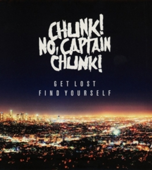 Chunk! No, Captain Chunk! – Get Lost, Find Yourself