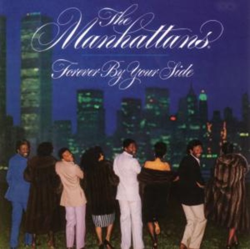 The Manhattans – Forever By Your Side