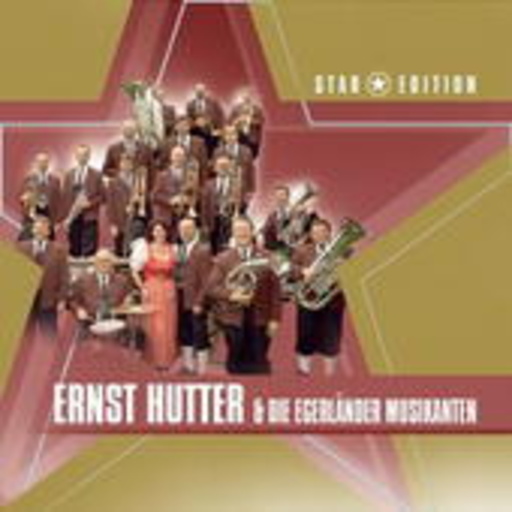 Ernst Hutter & Die Egerländer Musikanten – Star Edition