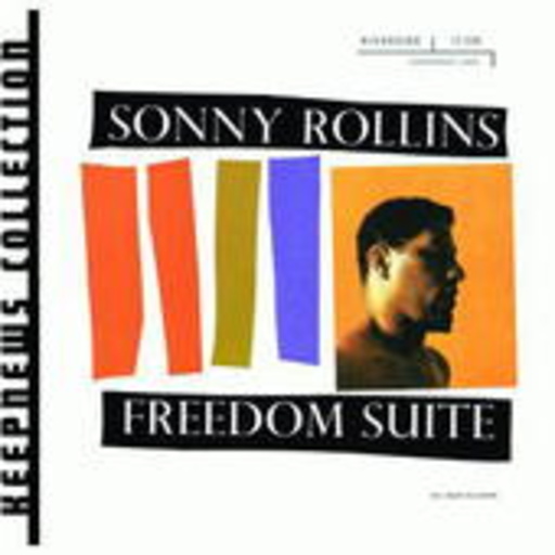 Sonny Rollins – Freedom Suite (Keepnews Collection)