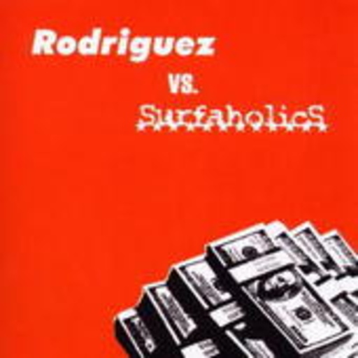 Rodriguez vs. Surfaholics – Rodriguez vs. Surfaholics