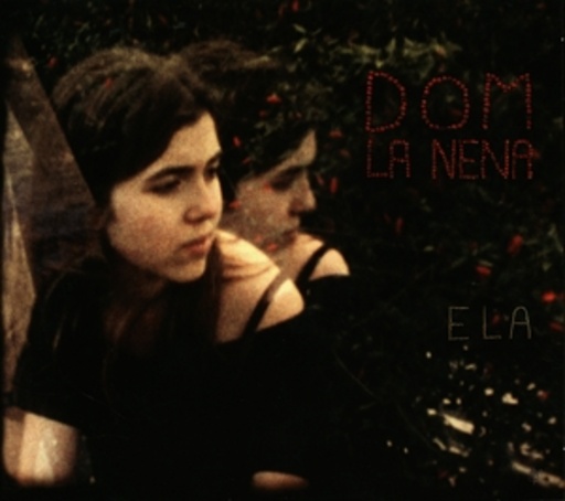 Dom La Nena – Ela