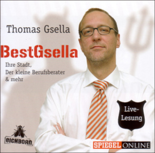 Thomas Gsella – Best Gsella - Ihre Stadt, Der kleine Berufsberater & mehr