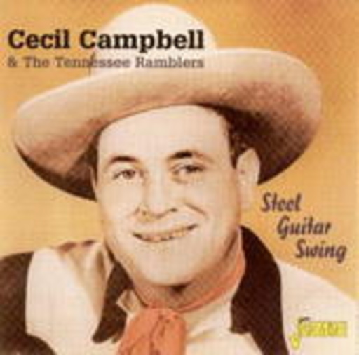 Cecil Campbell & The Tennessee Ramblers – Steel Guitar Swing