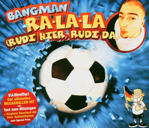 Bangman – Ra La La (Rudi Hier Rudi Da)