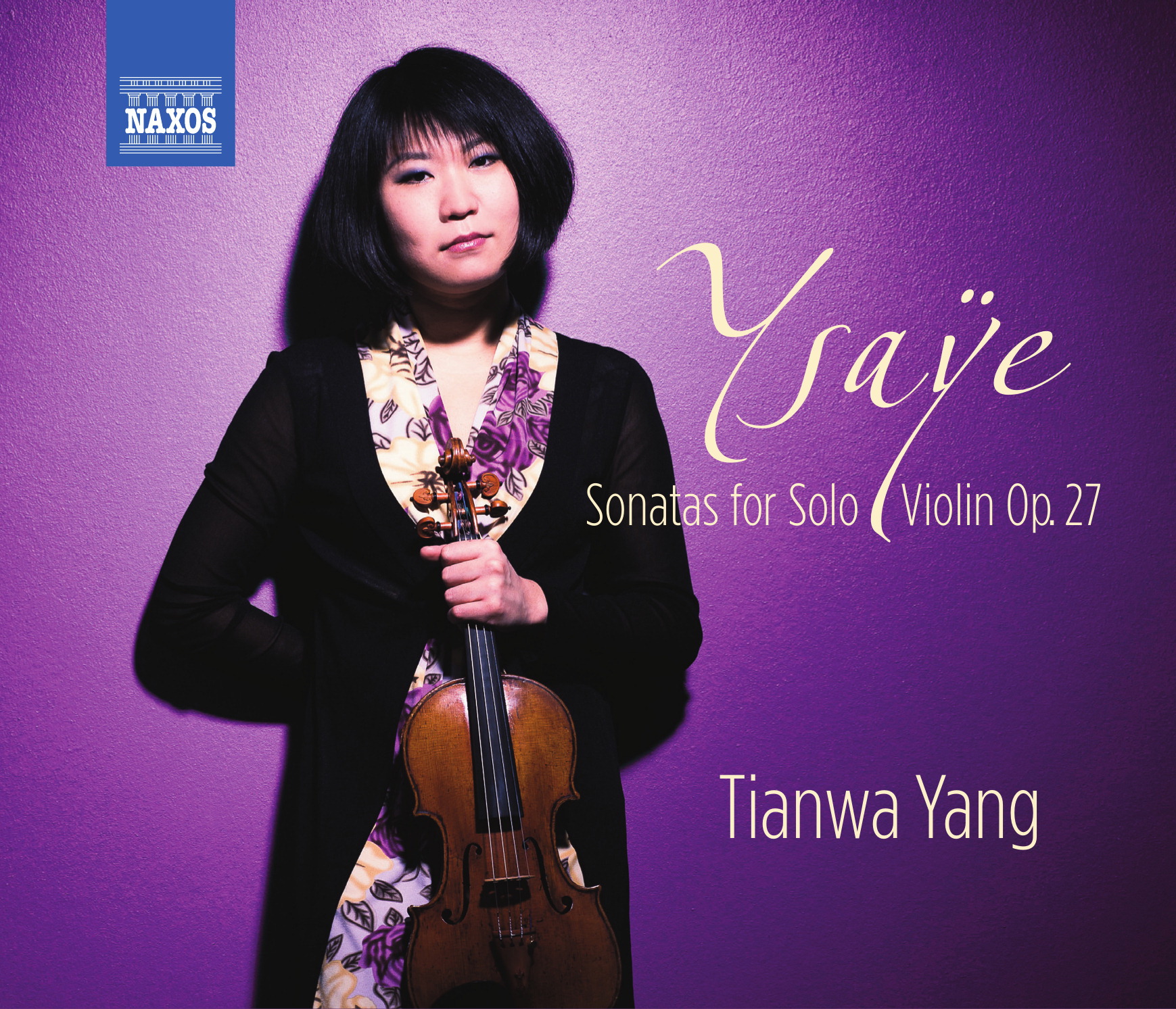 Tianwa Yang – Sonatas For Solo Violin Op. 27
