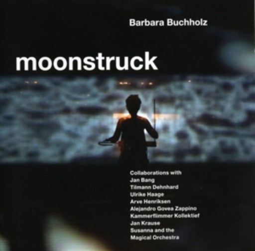 Barbara Buchholz – Moonstruck