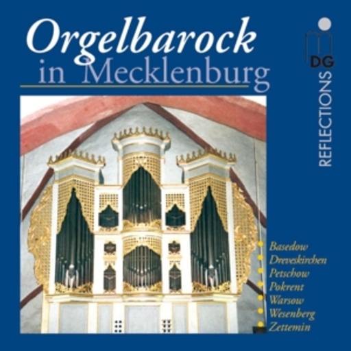 Diverse – Orgelbarock in Mecklenburg - Basedow/Dreveskirchen/Petschow/...