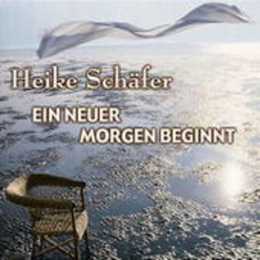 Heike Schäfer – Ein neuer Morgen beginnt