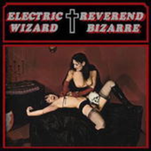 Electric Wizard/Reverend Bizarre – Electric Wizard/Reverend Bizarre