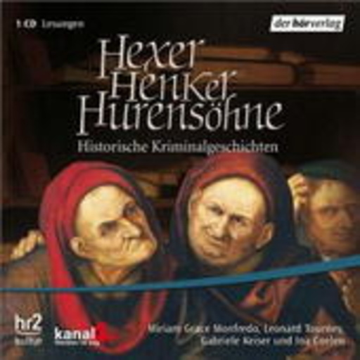 Diverse – Hexer, Henker, Hurensöhne - historische Kriminalgeschichten