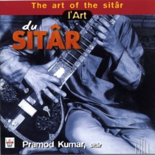Pramod Kumar – L' Art Du Sitar