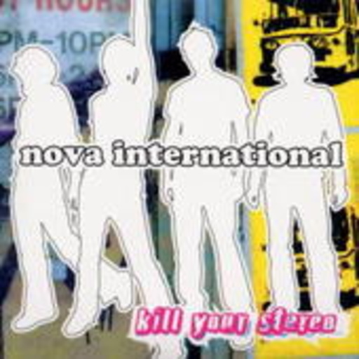 Nova International – Kill Your Stereo