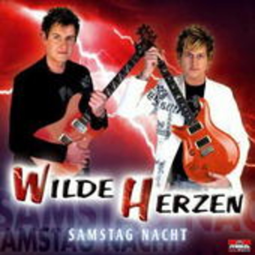 Wilde Herzen – Samstag Nacht