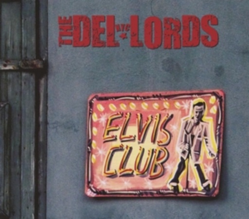 The Del-Lords – Elvis Club