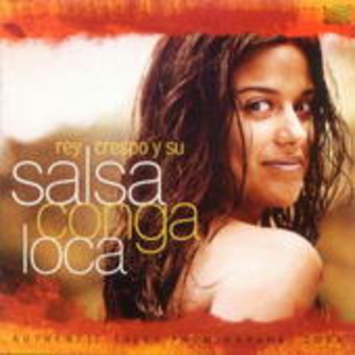 Rey Crespo Y Su – Salsa Conga Loca