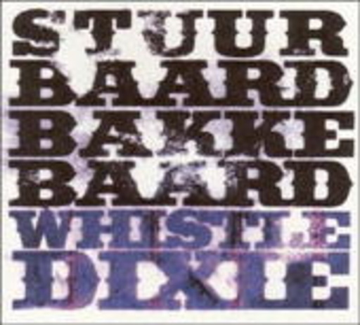 Stuurbaard Bakkebaard – Whistle Dixie