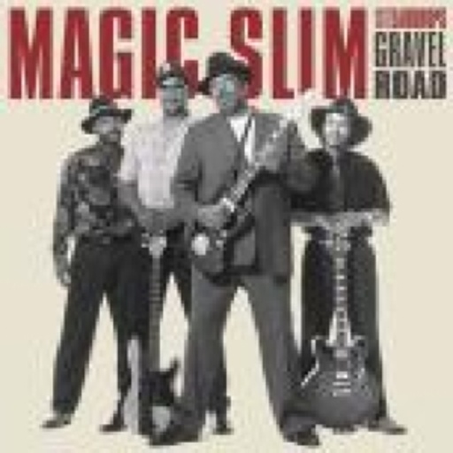 Magic Slim – Gravel Road