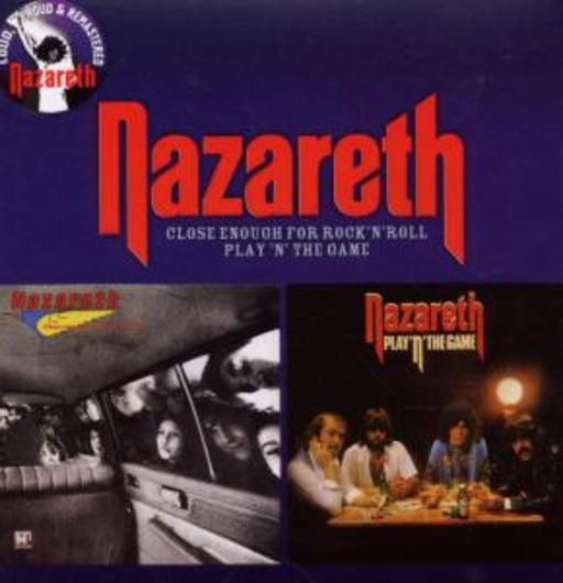 Nazareth – Close Enough For Rock'n'Roll/Play'n' The Game