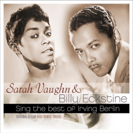 Sarah Vaughan/Billy Eckstine – Sings The Best Of Irving Berlin