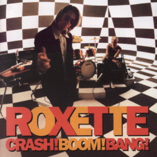 Roxette – Crash Boom Bang