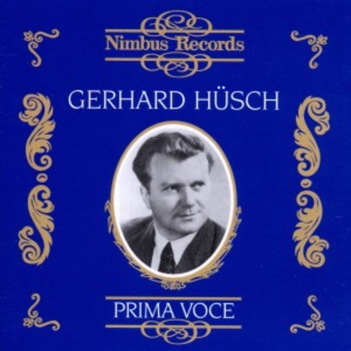 Gerhard Hüsch – Prima Voce - Gerahard Hüsch (1928-1940)