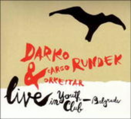 Darko Rundek & Cargo Orkestar – Live In Youth Club - Belgrade